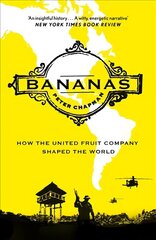 Bananas: How the United Fruit Company Shaped the World Main cena un informācija | Vēstures grāmatas | 220.lv