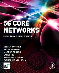 5G Core Networks: Powering Digitalization cena un informācija | Ekonomikas grāmatas | 220.lv