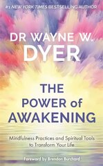 Power of Awakening, The: Mindfulness Practices and Spiritual Tools to Transform Your Life cena un informācija | Pašpalīdzības grāmatas | 220.lv