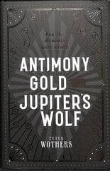 Antimony, Gold, and Jupiter's Wolf: How the elements were named цена и информация | Исторические книги | 220.lv