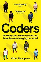 Coders: Who They Are, What They Think and How They Are Changing Our World цена и информация | Книги по экономике | 220.lv