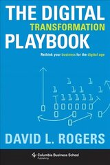 Digital Transformation Playbook: Rethink Your Business for the Digital Age цена и информация | Книги по экономике | 220.lv