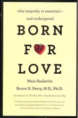 Born for Love: Why Empathy Is Essential--and Endangered cena un informācija | Pašpalīdzības grāmatas | 220.lv