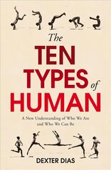 Ten Types of Human: Who We Are and Who We Can Be cena un informācija | Pašpalīdzības grāmatas | 220.lv