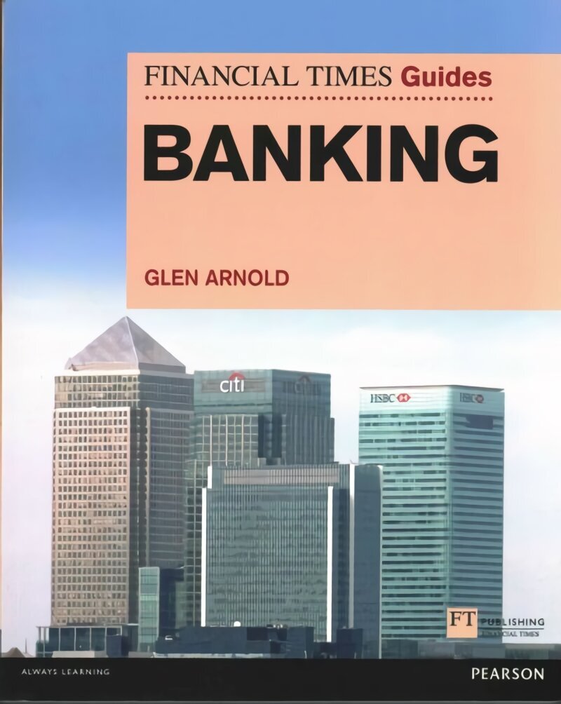 Financial Times Guide to Banking, The cena un informācija | Ekonomikas grāmatas | 220.lv