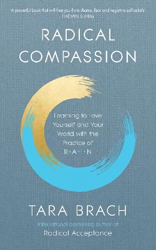 Radical Compassion: Learning to Love Yourself and Your World with the Practice of RAIN cena un informācija | Pašpalīdzības grāmatas | 220.lv