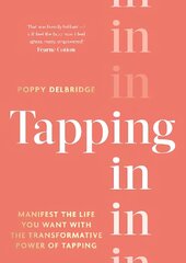 Tapping In: Manifest the life you want with the transformative power of tapping cena un informācija | Pašpalīdzības grāmatas | 220.lv