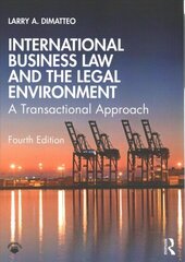 International Business Law and the Legal Environment: A Transactional Approach 4th edition cena un informācija | Ekonomikas grāmatas | 220.lv