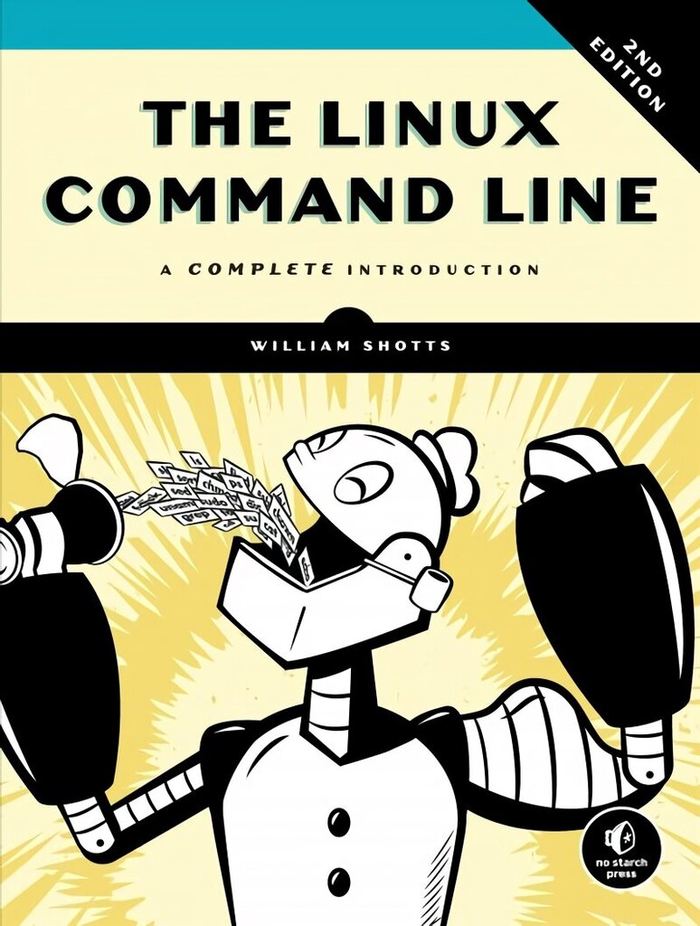 Linux Command Line, 2nd Edition: A Complete Introduction cena un informācija | Ekonomikas grāmatas | 220.lv
