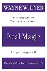 Real Magic: Creating Miracles in Everyday Life цена и информация | Самоучители | 220.lv