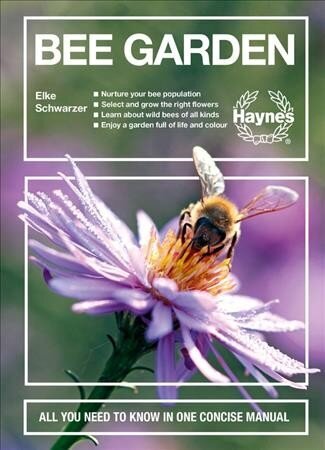 Bee Garden: All you need to know in one concise manual цена и информация | Enciklopēdijas, uzziņu literatūra | 220.lv