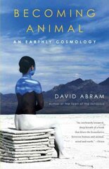 Becoming Animal: An Earthly Cosmology cena un informācija | Enciklopēdijas, uzziņu literatūra | 220.lv