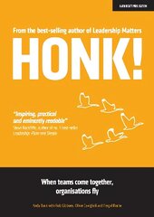 HONK: When teams come together, organisations fly цена и информация | Книги по экономике | 220.lv