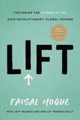 Lift: Fostering the Leader in You Amid Revolutionary Global Change цена и информация | Книги по экономике | 220.lv