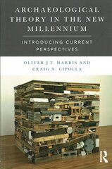 Archaeological Theory in the New Millennium: Introducing Current Perspectives cena un informācija | Vēstures grāmatas | 220.lv
