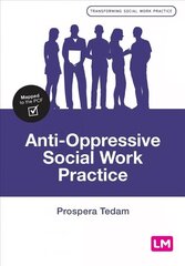Anti-Oppressive Social Work Practice cena un informācija | Sociālo zinātņu grāmatas | 220.lv