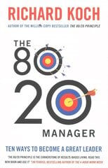 80/20 Manager: Ten ways to become a great leader cena un informācija | Ekonomikas grāmatas | 220.lv