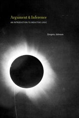 Argument and Inference: An Introduction to Inductive Logic cena un informācija | Enciklopēdijas, uzziņu literatūra | 220.lv