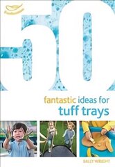 50 Fantastic Ideas for Tuff Trays cena un informācija | Enciklopēdijas, uzziņu literatūra | 220.lv