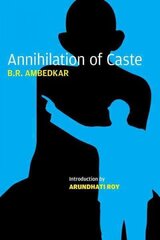 Annihilation of Caste: The Annotated Critical Edition Critical edition cena un informācija | Sociālo zinātņu grāmatas | 220.lv