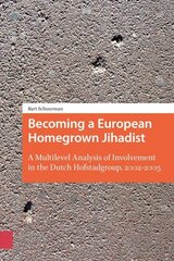 Becoming a European Homegrown Jihadist: A Multilevel Analysis of Involvement in the Dutch Hofstadgroup, 2002-2005 цена и информация | Книги по социальным наукам | 220.lv