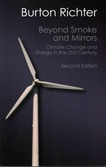 Beyond Smoke and Mirrors: Climate Change and Energy in the 21st Century 2nd Revised edition, Beyond Smoke and Mirrors: Climate Change and Energy in the 21st Century cena un informācija | Ekonomikas grāmatas | 220.lv