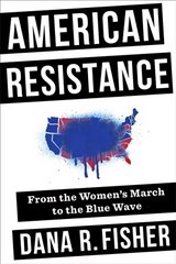 American Resistance: From the Women's March to the Blue Wave cena un informācija | Vēstures grāmatas | 220.lv