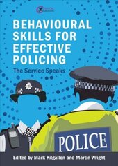 Behavioural Skills for Effective Policing: The Service Speaks цена и информация | Книги по экономике | 220.lv