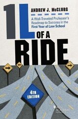 1L of a Ride: A Well-Traveled Professor's Roadmap to Success in the First Year of Law School 4th Revised edition цена и информация | Книги по социальным наукам | 220.lv