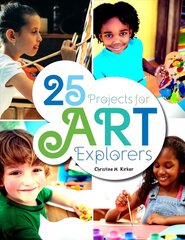 25 Projects for Art Explorers cena un informācija | Enciklopēdijas, uzziņu literatūra | 220.lv