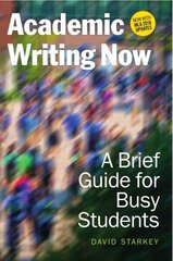 Academic Writing Now: A Brief Guide for Busy Students with MLA 2016 Update цена и информация | Развивающие книги | 220.lv