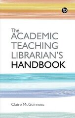 Academic Teaching Librarian's Handbook cena un informācija | Izglītojošas grāmatas | 220.lv