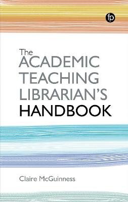 Academic Teaching Librarian's Handbook cena un informācija | Izglītojošas grāmatas | 220.lv