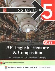 5 Steps to a 5: AP English Literature and Composition 2023 цена и информация | Пособия по изучению иностранных языков | 220.lv