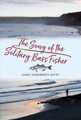 Song of the Solitary Bass Fisher цена и информация | Книги о питании и здоровом образе жизни | 220.lv