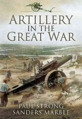 Artillery in the Great War cena un informācija | Vēstures grāmatas | 220.lv