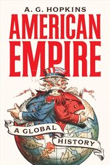 American Empire: A Global History cena un informācija | Vēstures grāmatas | 220.lv