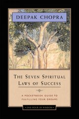 Seven Spiritual Laws of Success: A Pocketbook Guide to Fulfilling Your Dreams One Hour of Wisdom ed. cena un informācija | Pašpalīdzības grāmatas | 220.lv