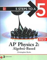 5 Steps to a 5: AP Physics 2: Algebra-Based 2023 cena un informācija | Ekonomikas grāmatas | 220.lv