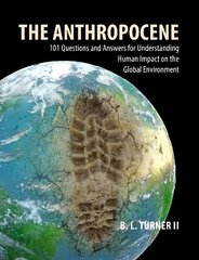 Anthropocene: 101 Questions and Answers for Understanding the Human Impact on the Global Environment cena un informācija | Enciklopēdijas, uzziņu literatūra | 220.lv