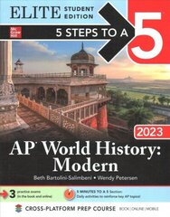 5 Steps to a 5: AP World History: Modern 2023 Elite Student Edition цена и информация | Развивающие книги | 220.lv
