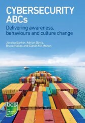 Cybersecurity ABCs: Delivering awareness, behaviours and culture change cena un informācija | Ekonomikas grāmatas | 220.lv