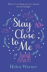 Stay Close to Me: the bestselling romantic read, perfect to curl up with this autumn Reissue cena un informācija | Fantāzija, fantastikas grāmatas | 220.lv