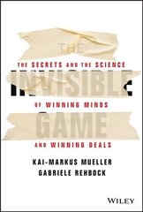 Invisible Game - The Secrets and the Science of Winning Minds and Winning Deals: The Secrets and the Science of Winning Minds and Winning Deals cena un informācija | Ekonomikas grāmatas | 220.lv
