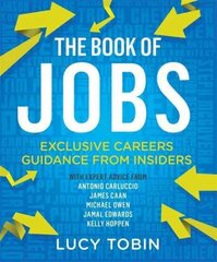 Book of Jobs: Exclusive careers guidance from insiders cena un informācija | Pašpalīdzības grāmatas | 220.lv