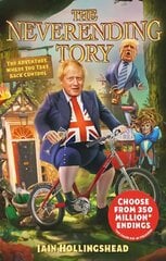 Boris Johnson: The Neverending Tory: The Adventure Where You Take Back Control цена и информация | Фантастика, фэнтези | 220.lv