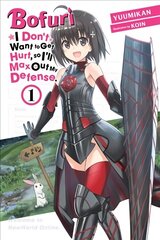 Bofuri: I Don't Want to Get Hurt, so I'll Max Out My Defense., Vol. 1 (light novel) цена и информация | Фантастика, фэнтези | 220.lv