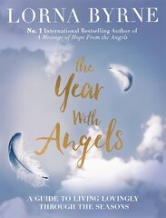 The Year With Angels: A guide to living lovingly through the seasons cena un informācija | Pašpalīdzības grāmatas | 220.lv