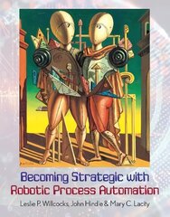 Becoming Strategic with Robotic Process Automation cena un informācija | Ekonomikas grāmatas | 220.lv