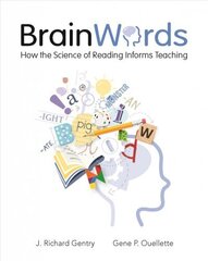Brain Words: How the Science of Reading Informs Teaching cena un informācija | Sociālo zinātņu grāmatas | 220.lv